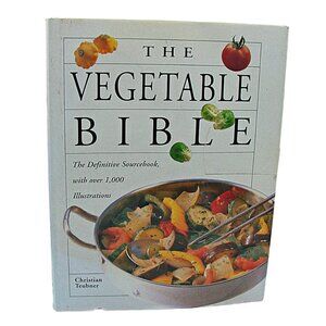 The Vegetable Bible Cookbook Illustrated Christian Teubner Recipes Vintage 1998